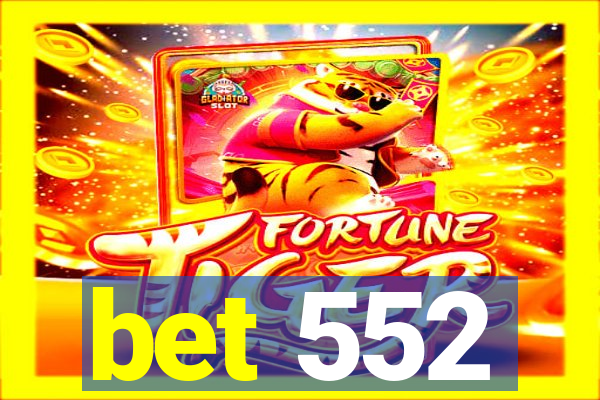 bet 552